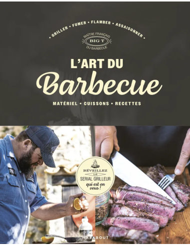 LIVRE L'ART DU BARBECUE BIG T